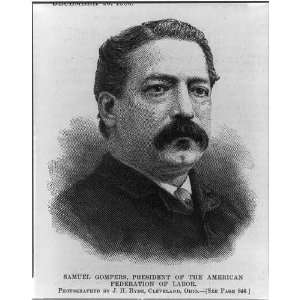  Samuel Gompers,1850 1924,American cigar maker,labor union 