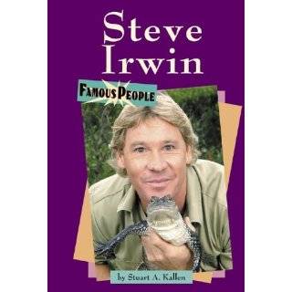 Famous People   Steve Irwin by Stuart Kallen ( Library Binding   Oct 