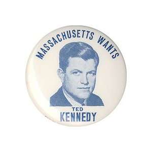  Massachusetts Wants Ted Kennedy 1.25 BUTTON PIN 