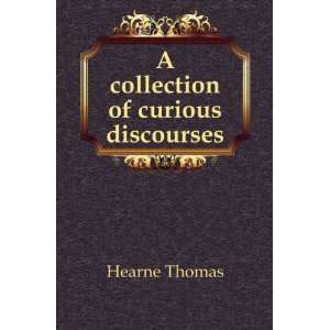  A collection of curious discourses Hearne Thomas Books