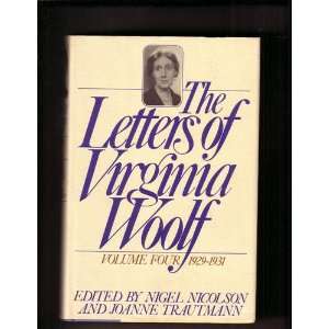  THE LETTERS OF VIRGINIA WOOLF, Volume 4 1929 1931 Nigel 