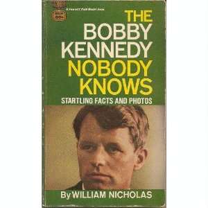  Bobby Kennedy Nobody Knows William Nicholas Books