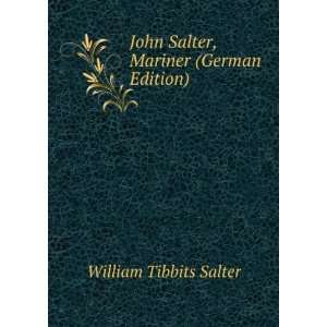  John Salter, Mariner (German Edition) (9785877902435) William 