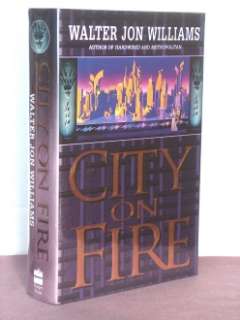 1st, signed, City on Fire by Walter Jon Williams (1997) 9780061052132 