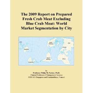 The 2009 Report on Prepared Fresh Crab Meat Excluding Blue Crab Meat 