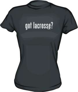 got lacrosse? WOMENS Shirt PICK Size Small XXL & Color  