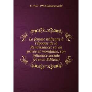   mondaine, son influence sociale (French Edition) E 1859 1934