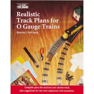 Realistic Track Plans for O Gauge Trains by Martin J. McGuirk 