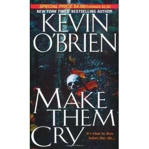    Make Them Cry [Mass Market Paperback] Kevin OBrien Books