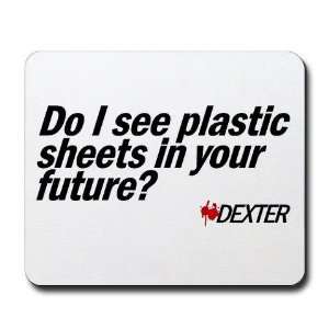  Plastic Sheets   Dexter Quotes Mousepad by  